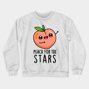 Peach For The Stars Funny Fruit Pun Crewneck Sweatshirt